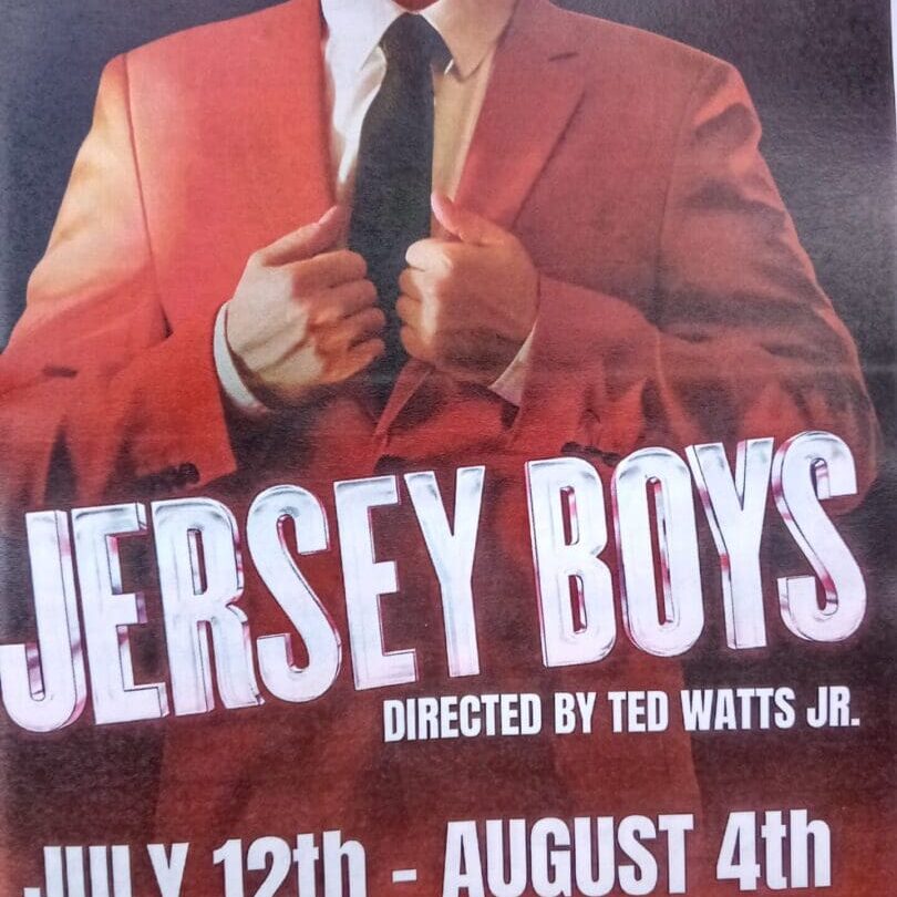 Jersey Boys poster, July 12th - August 4th.